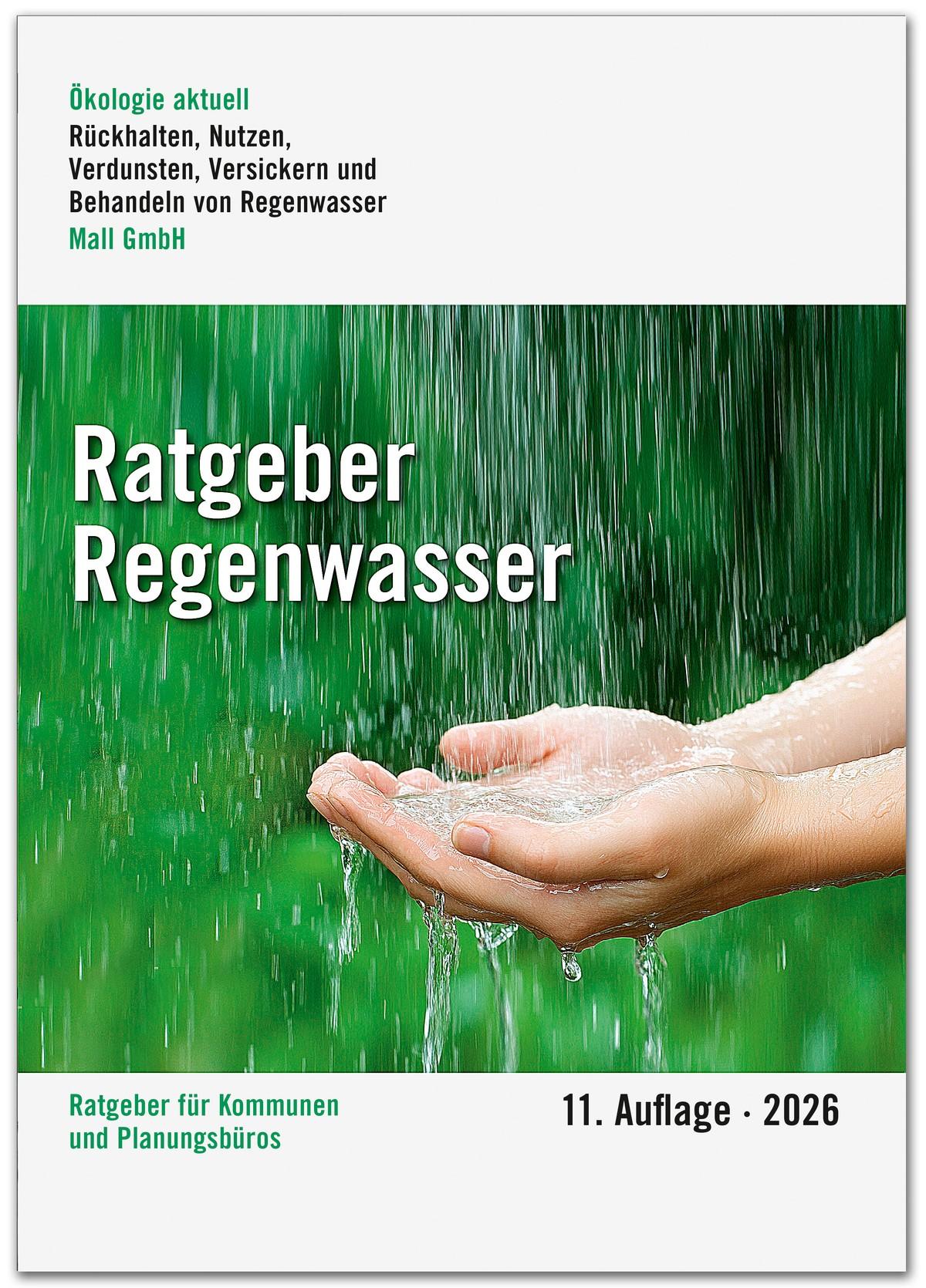 Die Broschüre „Ratgeber Regenwasser“ richtet sich an Kommunen und Planungsbüros und thematisiert in Beiträgen von ausgewählten Experten die Aspekte Rückhalten, Nutzen, Verdunsten, Versickern und Behandeln als Bereiche der sogenannten Regenwasserbewirtschaftung. | Foto: Mall