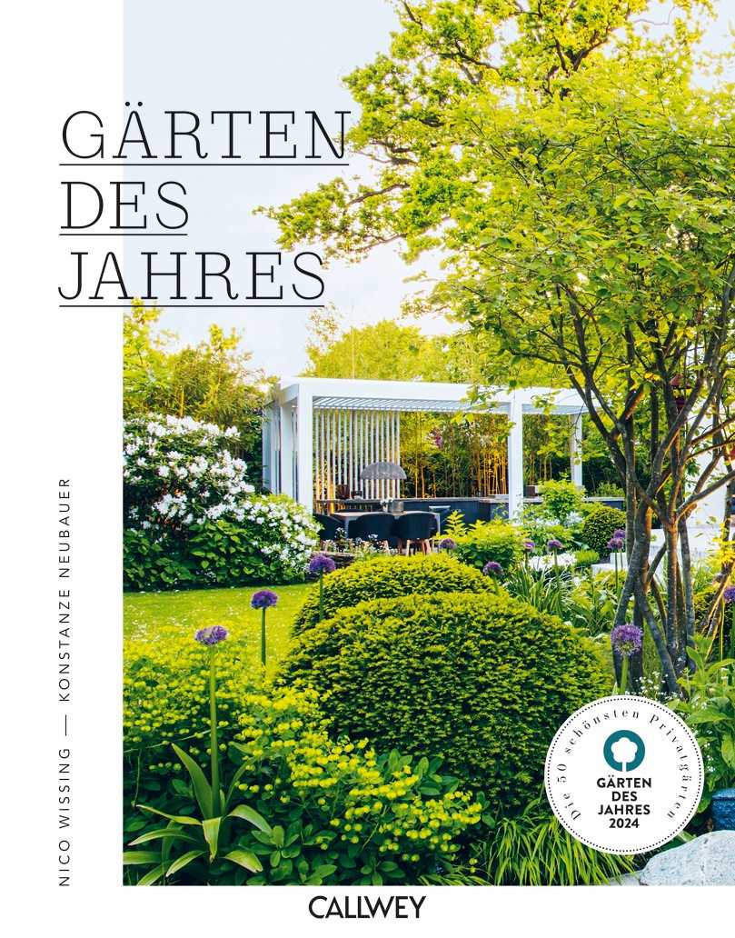 Nico Wissing und Konstanze Neubauer Gärten des Jahres 2024 Callwey Verlag, 2024 296 Seiten, 23 x 30 cm, über 400 farbige Abbildungen und Pläne, gebunden ISBN 978-3766726797 Preis: € 59,95 | Foto: BH Nico Wissing und Konstanze Neubauer Gärten des Jahres 2024 Callwey Verlag, 2024 296 Seiten, 23 x 30 cm, über 400 farbige Abbildungen und Pläne, gebunden ISBN 978-3766726797 Preis: € 59,95 | Foto: BH