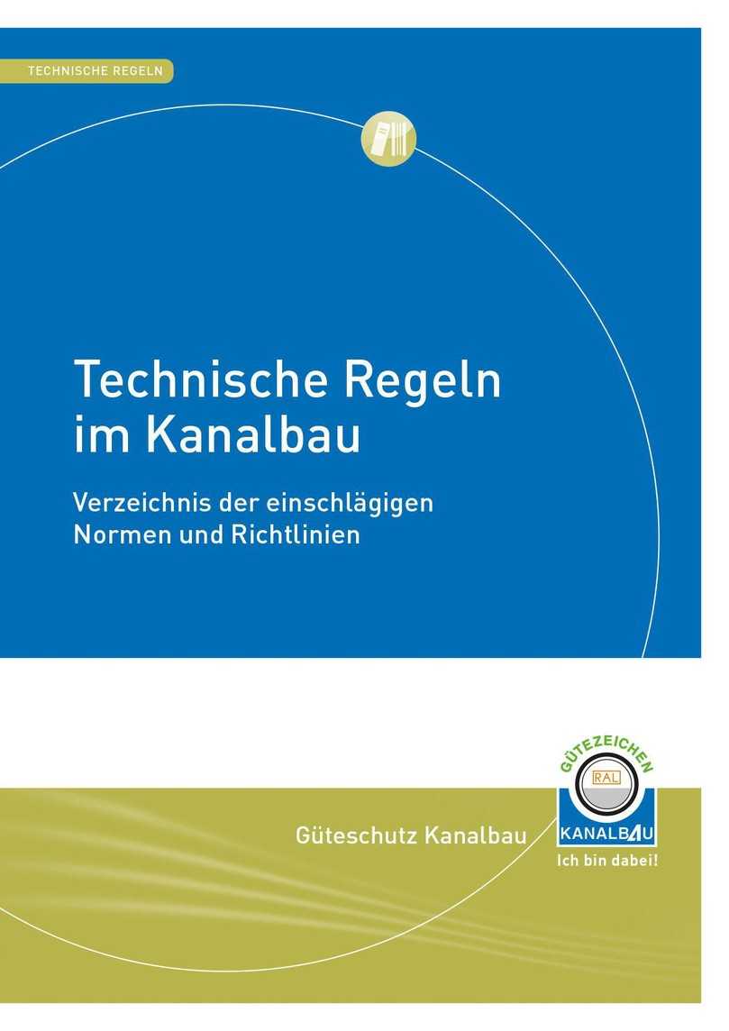 Die Broschüre „Technische Regeln im Kanalbau“ ergänzt das digitale Angebot der Gütegemeinschaft Kanalbau. | Foto: Güteschutz Kanalbau